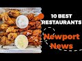 10 Best Restaurants in Newport News, Virginia (2022) - Top places the locals eat in Newport News, VA