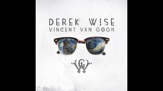 Derek Wise - Vincent Van Gogh (Audio)