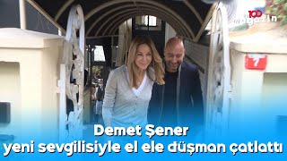 Demet Şener Yeni Sevgilisiyle El Ele Düşman Çatlattı