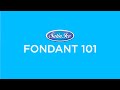 Fondant 101 with Satin Ice
