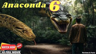 Anaconda 6 Full Movie 2025 Watch Now