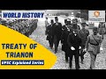Treaty of Trianon Explained For UPSC IAS | World History |