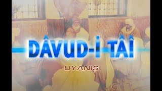 Davud-I Tai Hazretleri - Uyanış