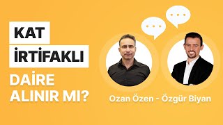 Kat İrtifaklı Daire Alınır Mı?
