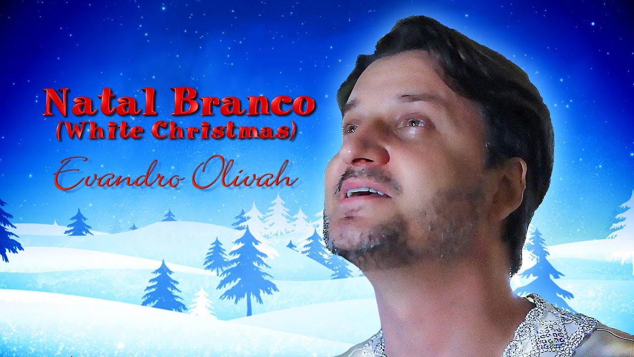 Natal Branco (White Christmas) - Evandro Olivah