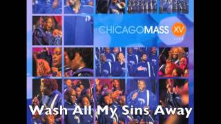 Watch Chicago Mass Choir Wash All My Sins Away video