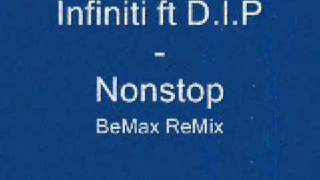 Infiniti Ft D.I.P - Nonstop [ Bemax Remixx ]