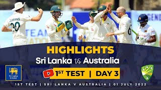 Day 3 Highlights | 1st Test, Sri Lanka vs Australia 2022