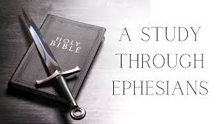 A Study through the book of Ephesians Chapter 5