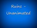 Ruins - Unanimated