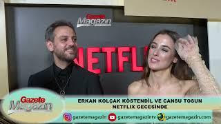 Erkan Kolçak Köstendi̇l Ve Cansu Tosun Netflix Gecesi̇nde