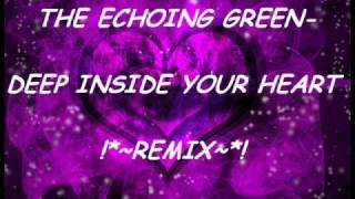 Watch Echoing Green Deep Inside Your Heart video