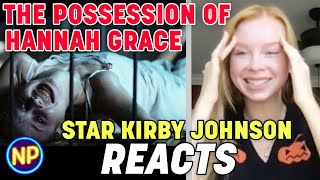 The Possession Of Hannah Graces Kirby Johnson Reacts