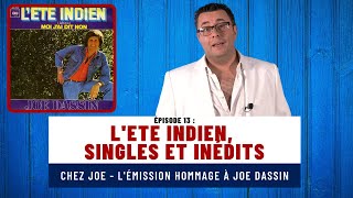 Episode 13 - L'été indien, singles et inédits - hommage à Joe Dassin