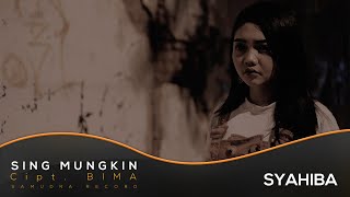 Syahiba Saufa - Sing Mungkin