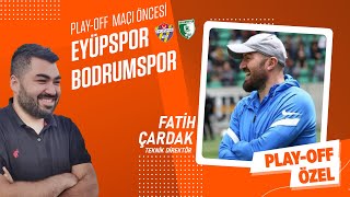 Eyüpspor - Bodrumspor | Play Off | Maç Önü