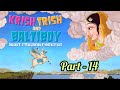 Krish Trish and Baltiboy || Part - 14 Full Episode In Hindi .
