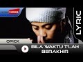 Opick - Bila Waktu T'lah Berakhir | Official Lyric Video