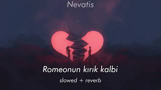 Gökşin Derin - Romeonun Kırık Kalbi ( slowed + reverb )