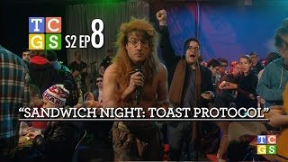 TCGS S2E8 - Sandwich Night: Toast Protocol