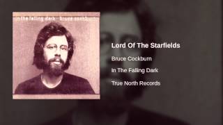 Watch Bruce Cockburn Lord Of The Starfields video