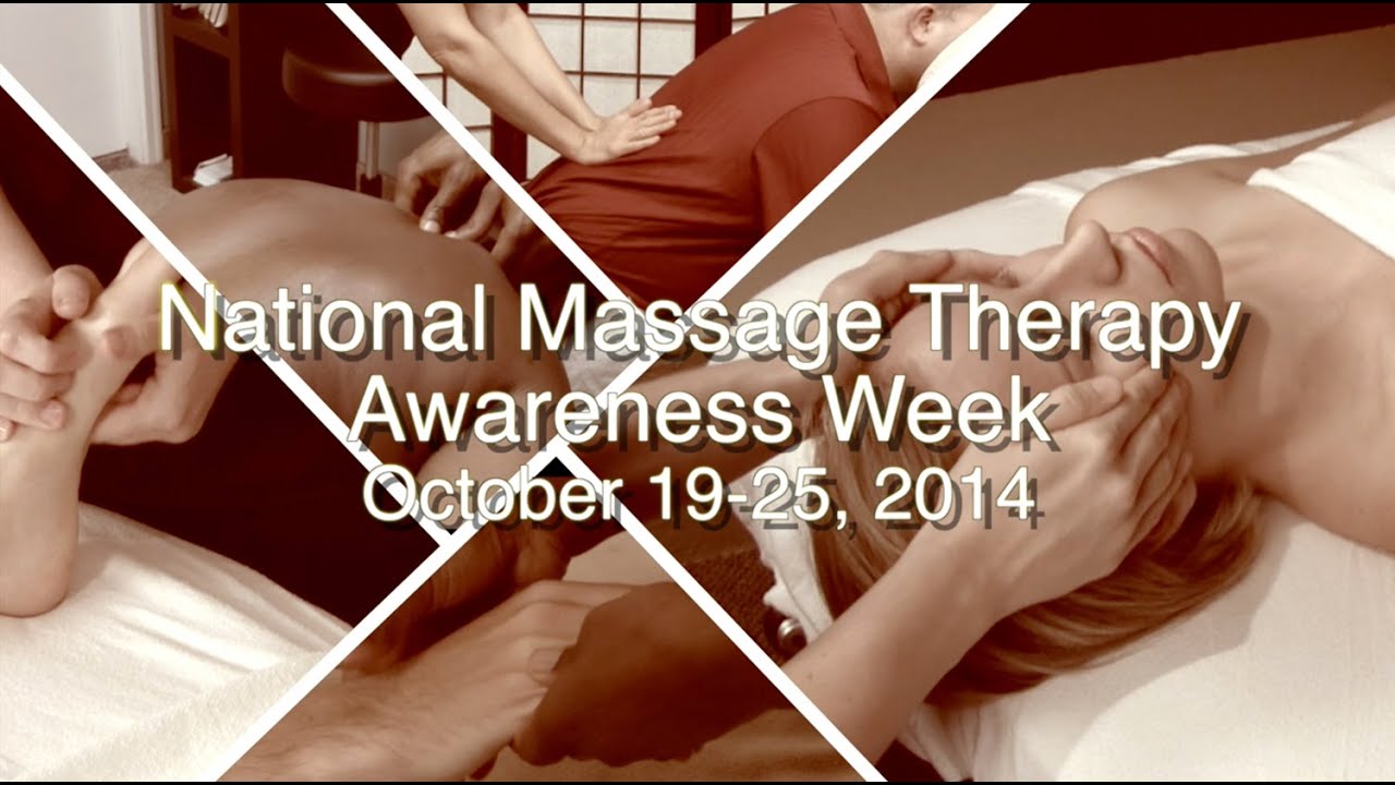 National Massage Therapy Awareness Week October 1925, 2014 YouTube