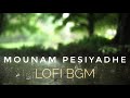 mounam pesiyadhe BGM | tamil lofi | ( AJX lofi mix )