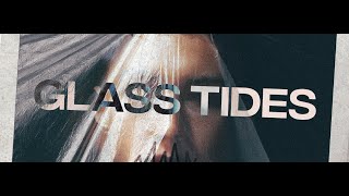 Glass Tides - Sew Your Mouth Shut