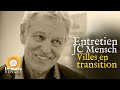 Entretien avec Jean-Claude Mensch, maire d' "Ungersheim", ville en transition !