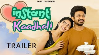Instant Kadhali Trailer Tamil Love Short Film Ashwin Kannan & Venba Uthra Seeralan