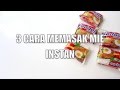 3 CARA UNIK MEMASAK INDOMIE