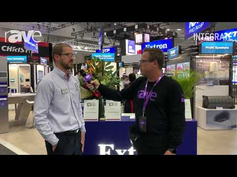 Integrate 2019: Ben Fabien of Extron Tells Gary Kayye About NAV ProAV-Over-IP Solution