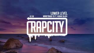Moneybagg Yo Lower Level Ft Kodak Black Moneybagg Yo Lower Level Ft Kodak Black
