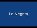La Negrita Video preview