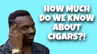 Cigar Knowledge | How Many Answers Did We Get Right? | Ep. 159