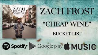 Watch Zach Frost Cheap Wine video