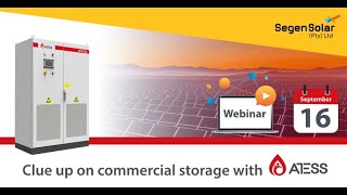 Clue Up On Commercial Storage With Atess-Webinar Powered By Segen Solar