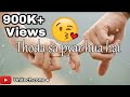 Thoda sa pyaar hua hai Thoda hai baaki ❤ - Whatsapp video status - Old love Lyrical status video ❤