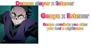Demon Slayer X Listener Genya X Listener Genya Comforts You After A Nightmare