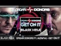 Organ Donors Ft. AeOnFire - Get On It (Original Mix) HD