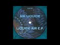 Air Liquide - Liquid Air (Acidtrance 1992)