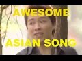 Awesome Asian Song - LYRICS In The Description
