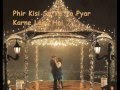 Phir Se Ye Dil Ko Hua Kiya Hai - Toh Baat Pakki (With Lyrics) - (Rahat Fateh Ali Khan)