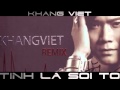 Tình Là Sợi Tơ Remix   Khang Việt (Đức)