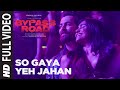 Full Video: So Gaya Yeh Jahan | Bypass Road | Neil Nitin Mukesh, Adah S | Jubin Nautiyal, Nitin M