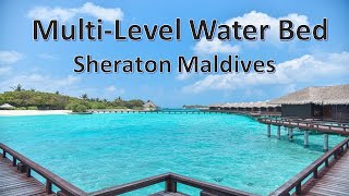 Multi level Water bed experience || Sheraton Maldives || Heaven on Earth || S&S 