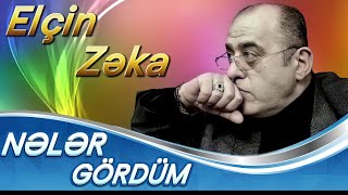 Elcin Zeka - Neler gordum ( Audio)
