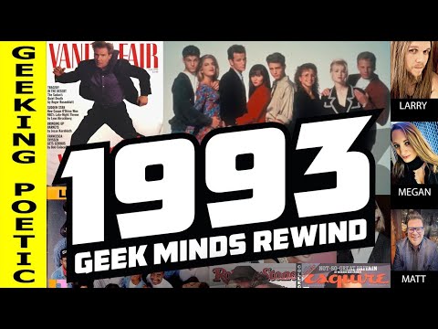 1993: THE YEAR IN REVIEW! Discussing music, movies, tv, toys & more! GEEK MINDS REWIND