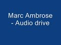 Marc Ambrose - Audio drive