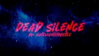 Watch Natewantstobattle Dead Silence video